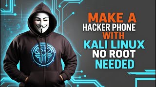 Celebrity Make A Hacker Phone With Kali Linux   No Root Needed Profile