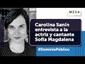 Carolina Sanín entrevista a Sofía Magdalena | Dominio Público | Mesa Capital | 8 de junio 2021