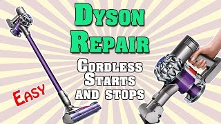 Dyson V6 Cordless Easy Repair  Starts and Stops, Pulsates