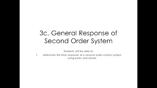 Lecture 3C - General Response of Second Order System