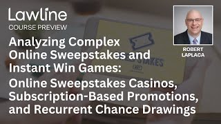 Analyzing Complex Online Sweepstakes & Instant Win Games: Online Sweepstakes Casinos, etc. (Preview)