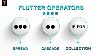 Flutter Operators (Collection, Spread, Cascade Operators)