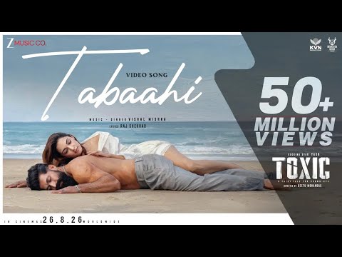 Tabaahi Toxic❤️‍🔥 (Hindi) | Rocking Star Yash, Kiara Advani, Tara Sutarial Vishal Mishra, RajShekhar