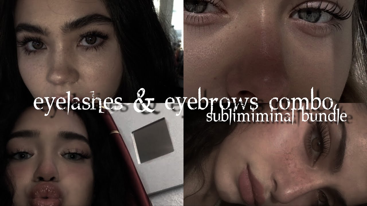 ➳ longer & thicker eyelashes + eyebrows subliminal bundle °°° 𝔳𝔞𝔩𝔦𝔪𝔦𝔫𝔞𝔩𝔰