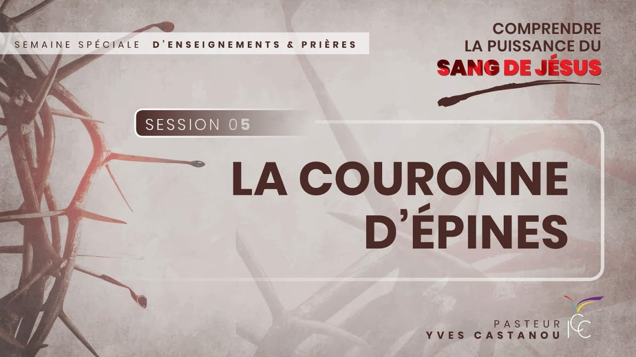 S5 - LA COURONNE D’ÉPINES CHANGÉE EN COURONNE DE GLOIRE - Ps Yves