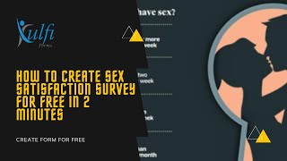 How To Create Sex Satisfaction Survey | Health Form | Data Collection Form screenshot 5
