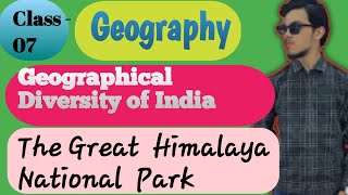 🏔️ Class 7 Geography Ch-1 | The Great Himalaya National Park 🌿 | Geographical Diversity of India 🇮🇳📚