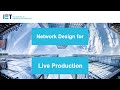 Network Design for Live Production