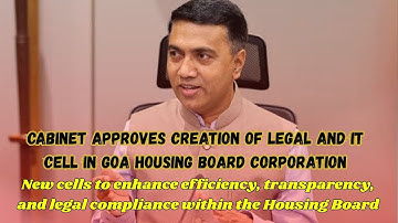 Cabinet Approves Creation of Legal and IT Cell in Goa Housing Board Corporation