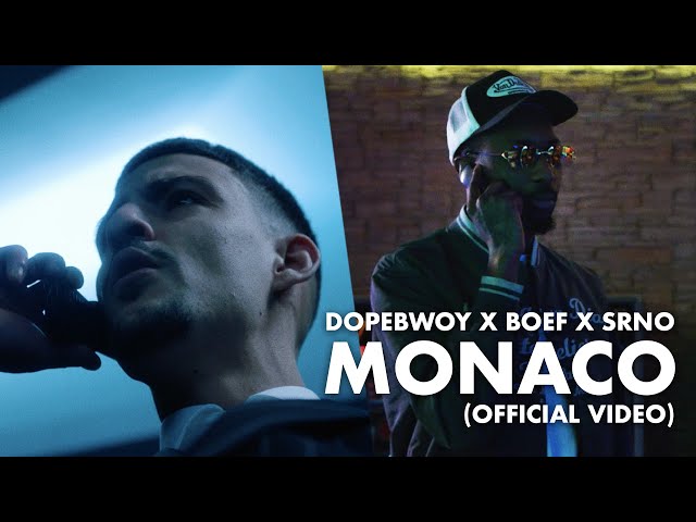 Dopebwoy x Boef x SRNO - MONACO (Official Video)