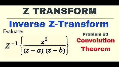 Inverse Z-transform Convolution theorem