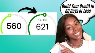 How to Build Your Credit in 60 Days or Less | Rickita