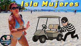 Isla Mujeres Beachwalk 2025, Our Golf Cart GOT STOLEN