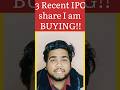 3 ipo shares I am buying | #ipo #swingtrade