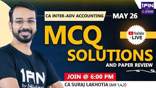 CA Inter Advanced Accounting MCQ Solution & Paper Review | May 2026 Attempt | Detailed Analysis