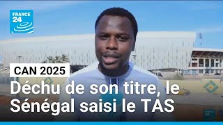 CAN 2025 : déchu de son titre, le Sénégal riposte devant le Tribunal arbitral du sport