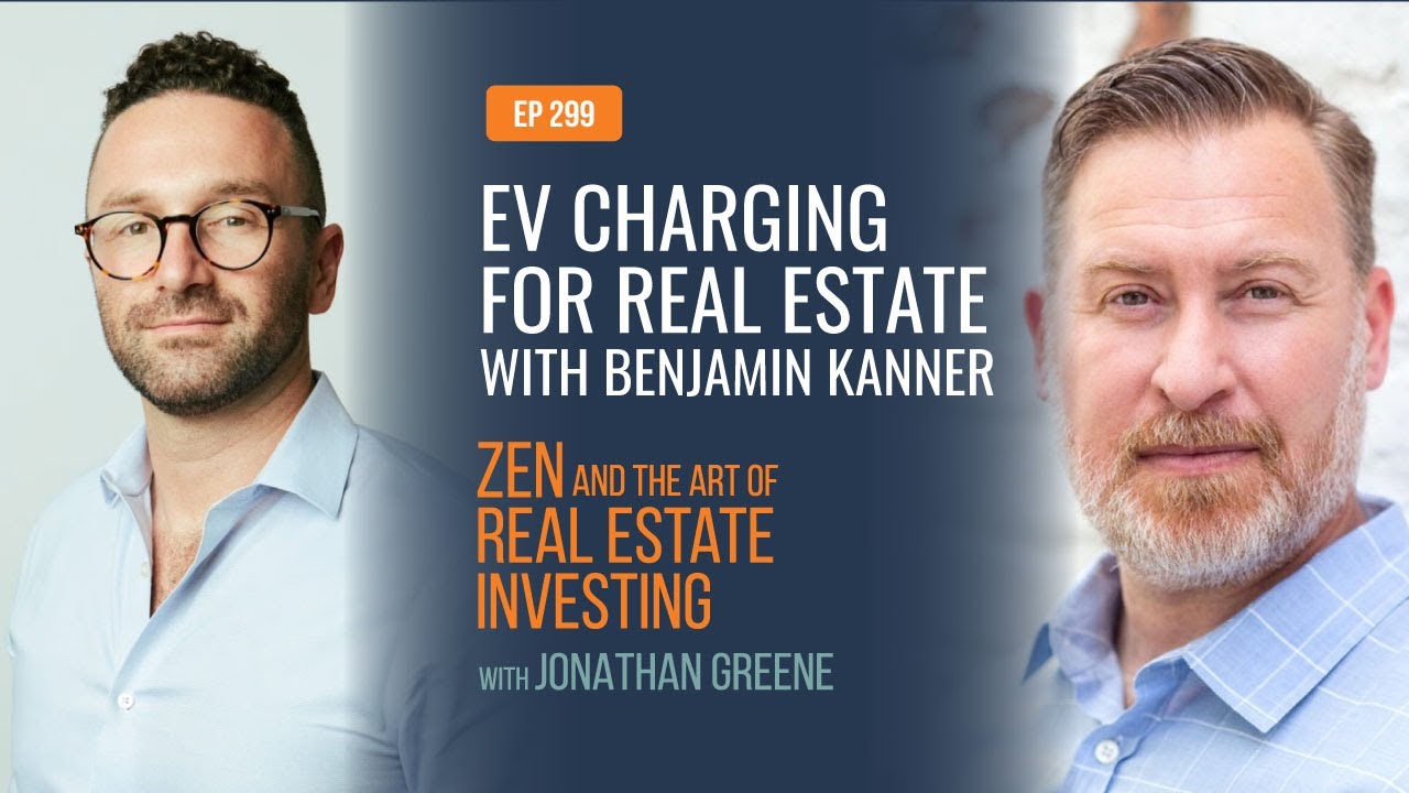 ZenEp 299: Ускорение доступа к зарядке электромобилей для владельцев недвижимости с Бенджамином К...