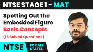 NTSE MAT (Stage 1) | Spotting Out the Embedded Figure - Basic Concepts (15 Solved Questions)