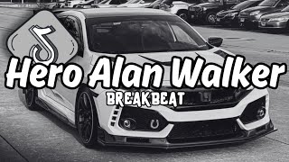 DJ HERO BREAKBEAT | HERO ALAN WALKER VIRAL TIKTOK TERBARU YANG KALIAN CARI!