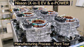 Nissan X-in-1 | EV & e-POWER Electric Powertrain Manufacturing Process Plant Tour | Motor Continent