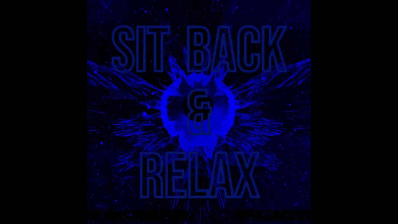Sit Back Relax Dub 