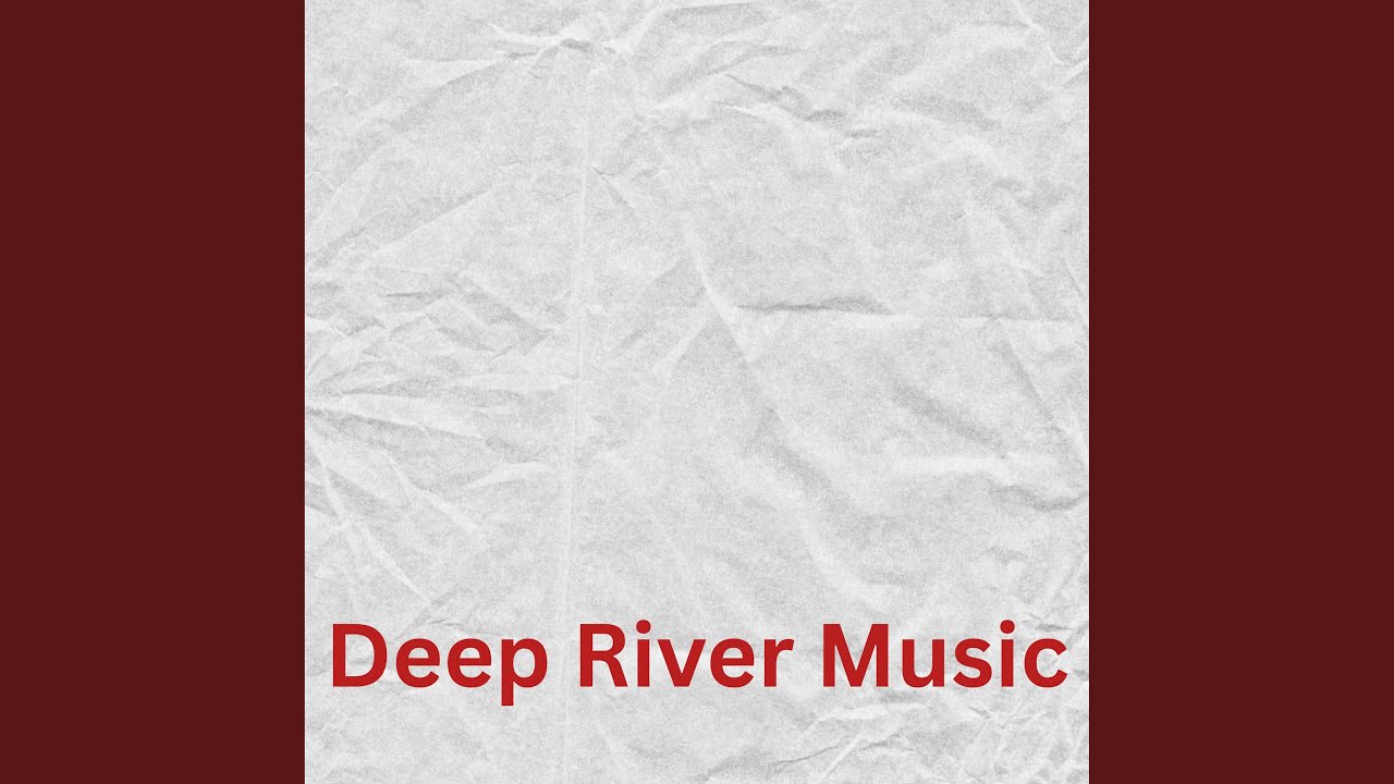 Deep River Music