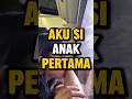 Rasanya jadi anak pertama...
