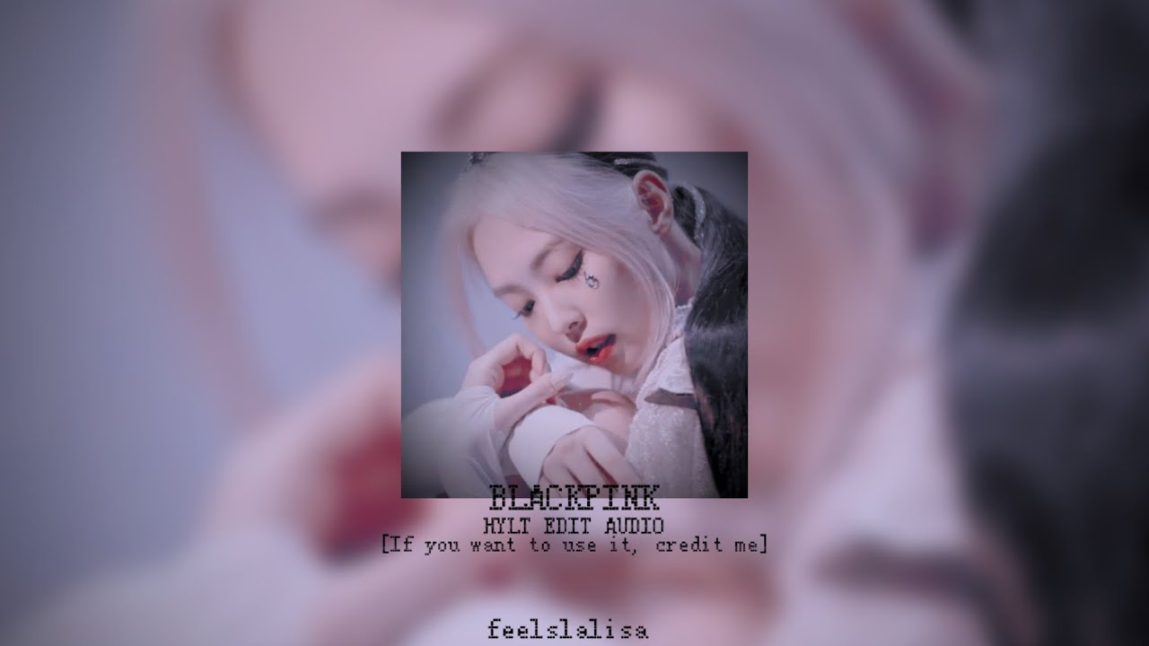 how you like that - blackpink [edit audio] feelslalisa - YouTube