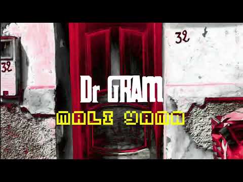Dr GRAM - Mali Yama ( Music Vidéo Officiel )