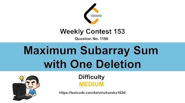 1186 Maximum Subarray Sum with One Deletion