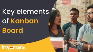 Key Elements of Kanban Board | What is Kanban Board? | Agile Framework | Invensis Learning