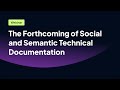 The Forthcoming of Social and Semantic Technical Documentation
