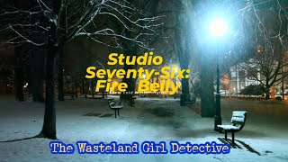 Studio 76: Fire Belly (Fallout 4)