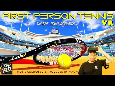 First Person Tennis - The Real Tennis Simulator. VR.