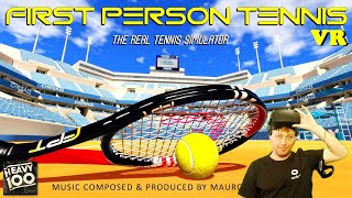 First Person Tennis - The Real Tennis Simulator. VR.