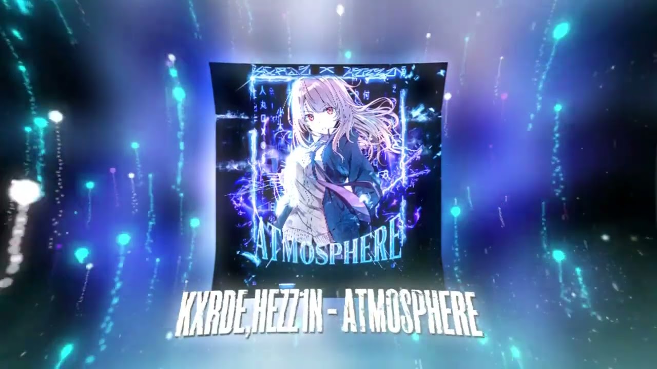 KXRDE, HEZZ1N - ATMOSPHERE (MUSIC VIDEO)