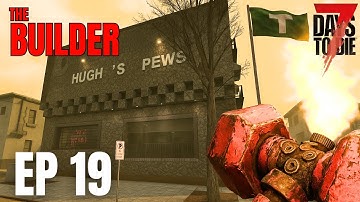 This City is FULL of TRADERS!  | 7 Days to Die - The Builder 2.0 Ep 19