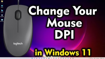 How to Change Your Mouse DPI in Windows 11 PC or Laptop