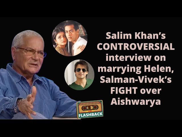 Salim Khan's most HONEST interview on marrying Helen, Salman-Vivek's fight over Aishwarya class=