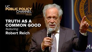 Truth as a Common Good with Robert Reich