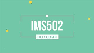 IMS502 Group Assignment [IM2453A]