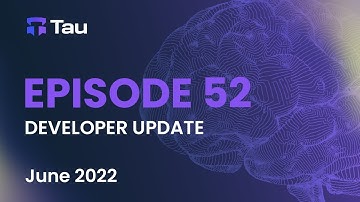 Tau Net AI Blockchain Network| Development Update | June 2022