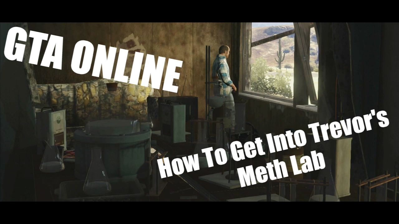 GTA 5 Online How to Get Into Trevor's Meth Lab Patch 1.37 YouTube