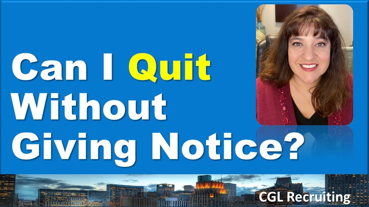 Can I Quit Without Giving Notice?