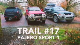 #17 • Mitsubishi Pajero Sport 1 • 3.0 V6 • Off Road Trails • Śladem Wierzb 9.0