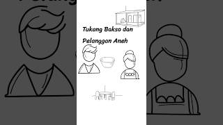 Tukang Bakso dan Pelanggan Aneh #shorts