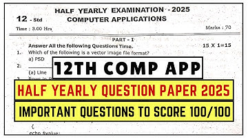 12th Computer Application | Half Yearly 2025 | Question Paper 2025 | Important Questions 2025