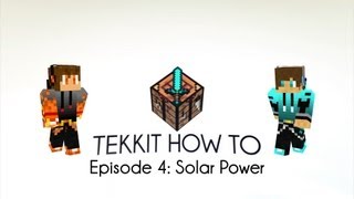 Tekkit how to - Episode 4: Solar Power and the energy condenser Wealth