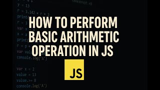 Program to perform basic Arithmetic operation in Js ?
