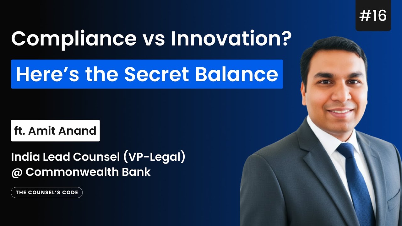 Compliance vs Innovation? Here’s the Secret Balance | Amit Anand | The Counsel’s Code